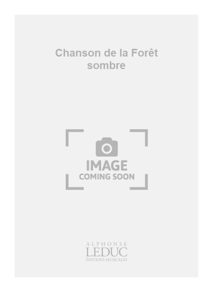 Chanson De La Foret Sombre